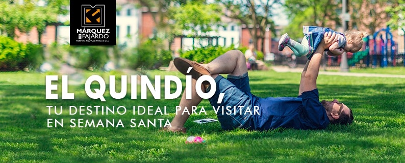 ¡Disfruta el Quindío en Semana Santa!