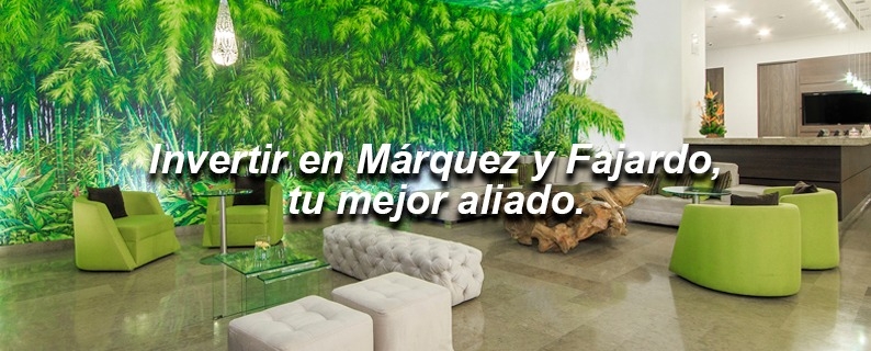 ¿Por qué invertir en Márquez y Fajardo?